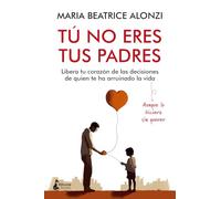 Tú no eres tus padres: Libera tu corazón de las decisiones de quien te ha arruinado la vida (aunque lo hiciera sin querer) (Kitsune Books)