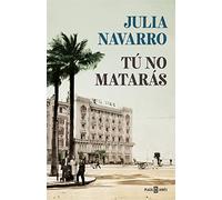 Tú no matarás (Julia Navarro)