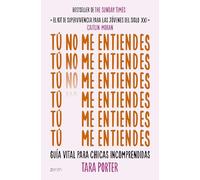 Tú no me entiendes: Guía vital para chicas incomprendidas (Zenith Her)