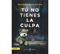 Tú no tienes la culpa (SIN COLECCION)
