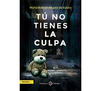 Tú no tienes la culpa (SIN COLECCION)