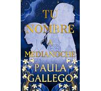 Tu nombre a medianoche (HISTÓRICA)