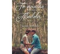 Tu Nombre Entre Los Abedules