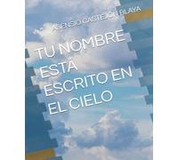 TU NOMBRE ESTÁ ESCRITO EN EL CIELO