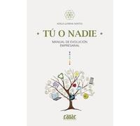 Tu o nadie. Manual de evolución empresarial