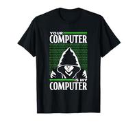Tu Ordenador Es Mi Ordenador Hackear Hacker Ti Camiseta