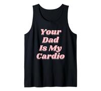 Tu papá es mi Entrenamiento Cardiovascular Divertido Diciendo Mujeres Gimnasio Humor Camiseta sin Mangas