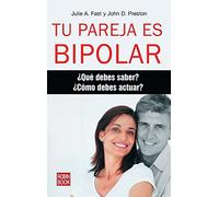 Tu pareja es bipolar: ¿Qué debes saber?¿Cómo debes actuar? (ALTERNATIVAS)