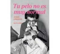 Tu pelo no es muy normal (SILEX MUSICA)