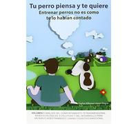 Tu Perro Piensa Y Te Quiere