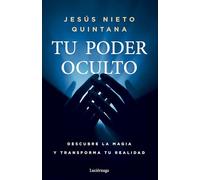 Tu poder oculto (ENIGMAS Y CONSPIRACIONES)