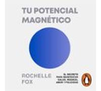 Tu Potencial Magnético (audiolibro)