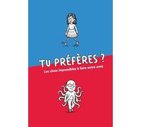 Tu préfères ?: Jeu de questions pour adultes et adolescents - Fun, dilemmes légers et choix impossibles pour soirées entre amis et en couple