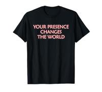 Tu Presencia Cambia El Mundo Mindfulness Paz Interior Zen Camiseta