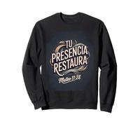 Tu Presencia Restaura - Mateo 11:28 Diseño de fe Cristiana Sudadera