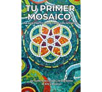 Tu primer mosaico: Guía práctica para crear con intención