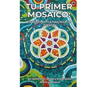 Tu primer mosaico: Guía práctica para crear con intención