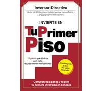Tu Primer Piso (Inversión Inmobiliaria)
