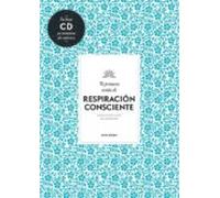 Tu Primera Sesion De Respiracion Consciente