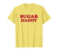 Tu próximo Sugar Daddy - Sé tu propio Sugar Daddy Amarillo Camiseta