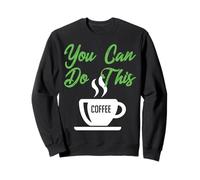 Tú Puedes Café Chistoso Motivación Taza Mañana Sudadera
