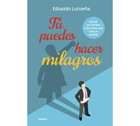 Tu Puedes Hacer Milagros: Rompe Tus Limites Y Descubre Que Todo Es Pos