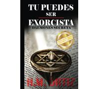 TU PUEDES SER EXORCISTA: LIBERACION Y EXORCISMO