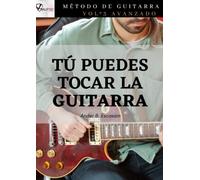 Tú puedes tocar la guitarra: Vol 3. Avanzado