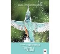 Tú Puedes Transformar Tu Vida