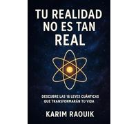 Tu Realidad no es tan Real