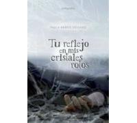 Tu Reflejo En Mis Cristales Rotos