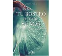 Tu rostro buscaré, Señor: La oración como contemplación (Orar)