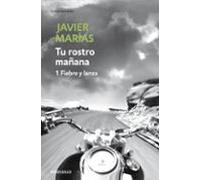 Tu Rostro Mañana. 1 Fiebre Y Lanza