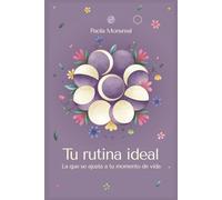 Tu rutina ideal: La que se ajusta a tu momento de vida