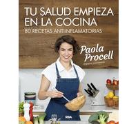 Tu salud empieza en la cocina: 80 recetas antiinflamatorias (Gastronomía y cocina)