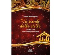 Tu scendi dalle stelle. I più bei canti della tradizione natalizia. Ediz. a colori (Un minuto tutto per me)
