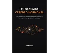 Tu Segundo Cerebro Hormonal: Guía sin rodeos para hackear el metabolismo, desinflamar el vientre y frenar los fogonazos de la menopausia.