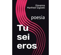 Tu sei eros: poesia