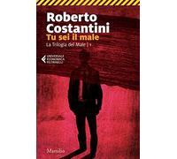 Tu sei il male. La Trilogia del male (Vol. 1) (Universale economica Feltrinelli)