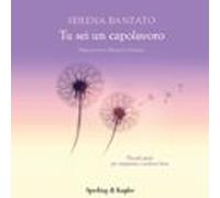 Tu Sei Un Capolavoro (audiolibro)