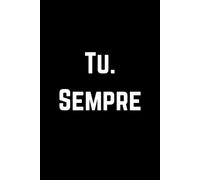 Tu. Sempre: Taccuino a righe romantico | Idea regalo per San Valentino, anniversario e coppie innamorate