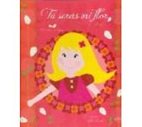 Tu Seras Mi Flor ( Coleccion Violeta )