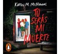Tú Serás Mi Muerte (audiolibro)