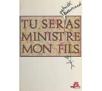 Tu Seras Ministre Mon Fils (ebook)