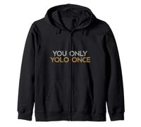 Tú solo eres una vez Humor Sudadera con Capucha
