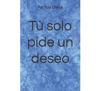 Tú solo pide un deseo
