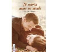 Tu Sonrisa Mueve Mi Mundo (ebook)