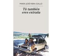 Tú también eres extraña (Narrativas hispánicas)