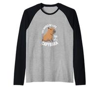 Tú también llegarías Tarde si conocieras a un Capibara | Gráfico para niños Camiseta Manga Raglan