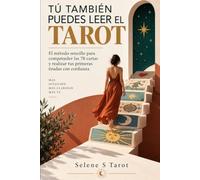 Tú también puedes leer el tarot: El método sencillo para comprender las 78 cartas y realizar tus primeras tiradas con confianza